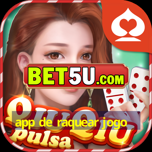 app de raquear jogo